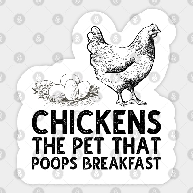 chickens the pet that poops breakfast Sticker by DragonTees